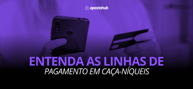 O que são as linhas de pagamento?